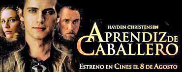 Hayden Christensen - Aprendiz de Caballero - Estreno en cines el prximo 8 de agosto